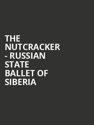 The Nutcracker - Russian State Ballet of Siberia at Bristol Hippodrome